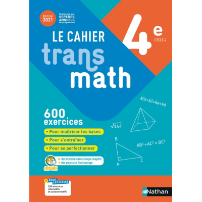 CAHIER TRANSMATH 4E - CAHIER DE L'ELEVE 2021