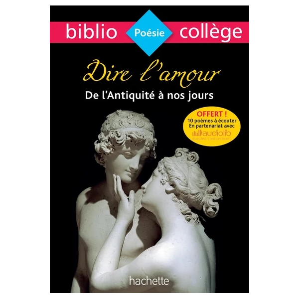 BIBLIOCOLLEGE - DIRE L'AMOUR DE L'ANTIQUITE A NOS JOURS