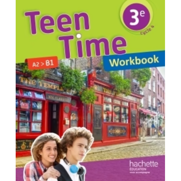 TEEN TIME ANGLAIS CYCLE 4 / 3E - WORKBOOK - ED. 2017