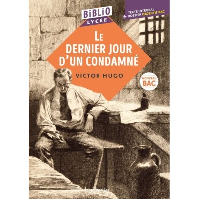 BIBLIOLYCEE - LE DERNIER JOUR D'UN CONDAMNE, VICTOR HUGO