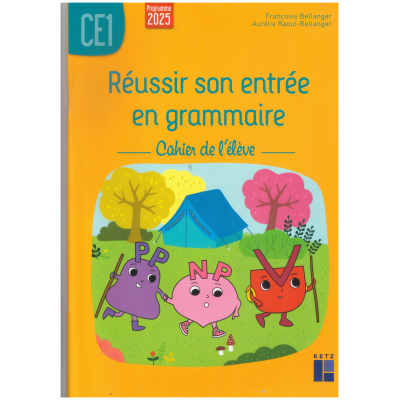REUSSIR SON ENTREE EN GRAMMAIRE CE1 CAHIER DE L'ELEVE- PROGRAMMES 202