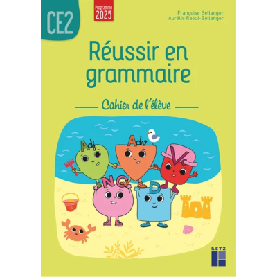 REUSSIR EN GRAMMAIRE CE2 - CAHIER DE L'ELEVE - PROGRAMMES 2025