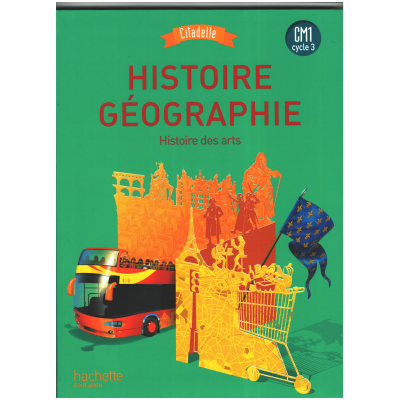 HISTOIRE-GEOGRAPHIE CM1 - COLLECTION CITADELLE - LIVRE ELEVE - ED. 20