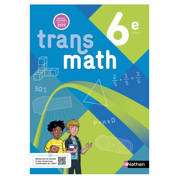 TRANSMATH MATHEMATIQUES 6E - MANUEL ELEVE - 2025