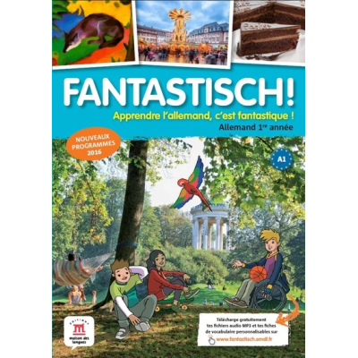 FANTASTISCH! 1RE ANNEE - LIVRE DE L'ELEVE