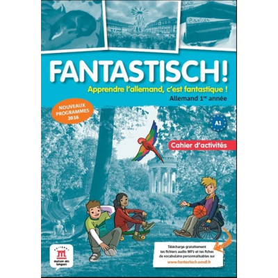 FANTASTISCH! 1RE ANNEE - CAHIER D'ACTIVITES